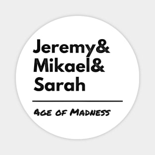 Age of Madness Jeremy Mikael Sarah Magnet